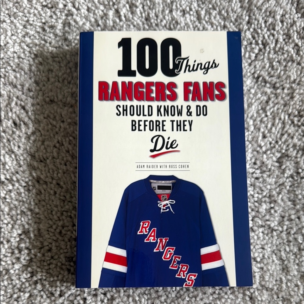 Rangers Fans Book: 100 Things Rangers Fans Should Know Before They Die
